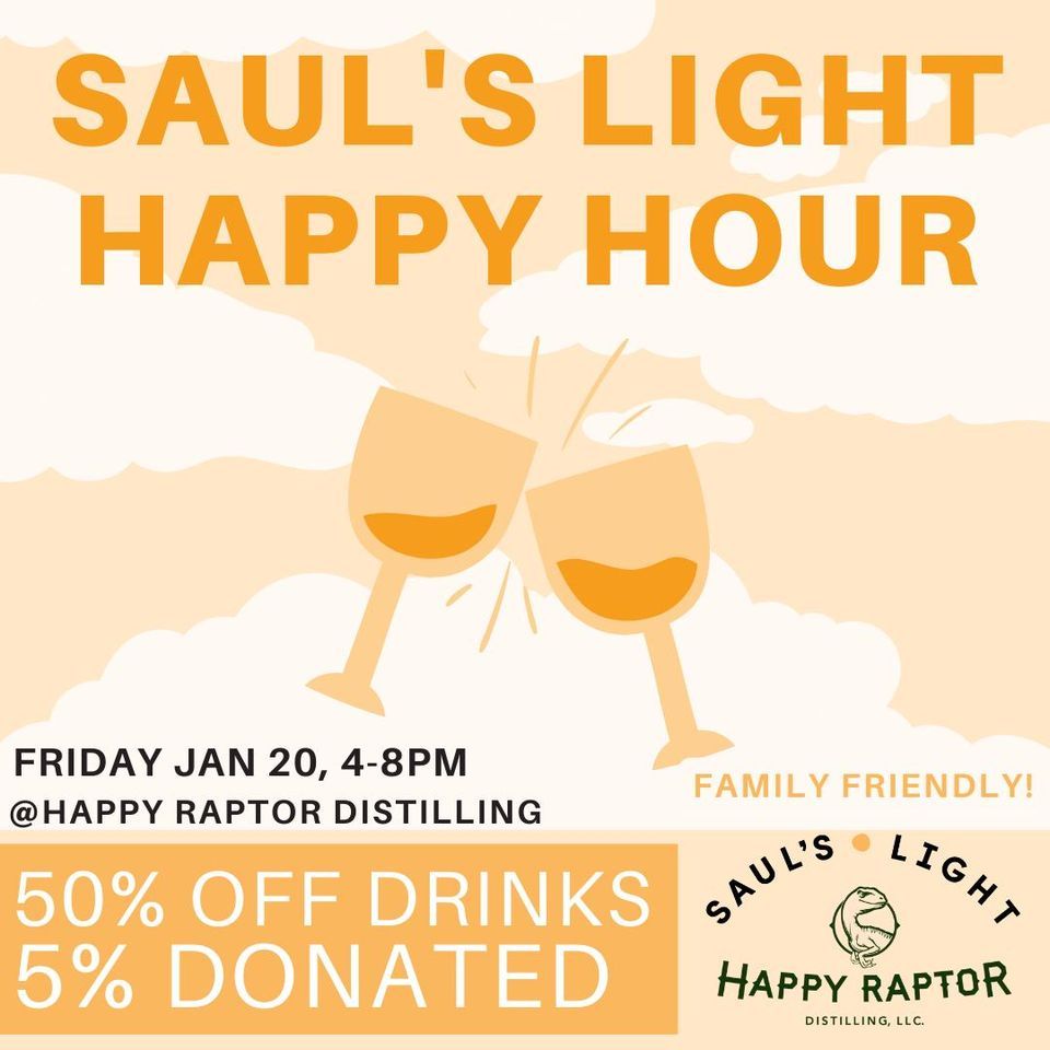 Sauls Light Happy Hour - Percentage Night!, Happy Raptor Distilling ...
