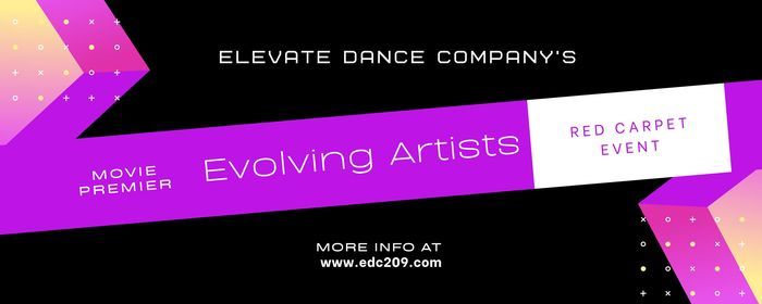 Elevate Dance Company's Movie Premier "Evolving Artists"