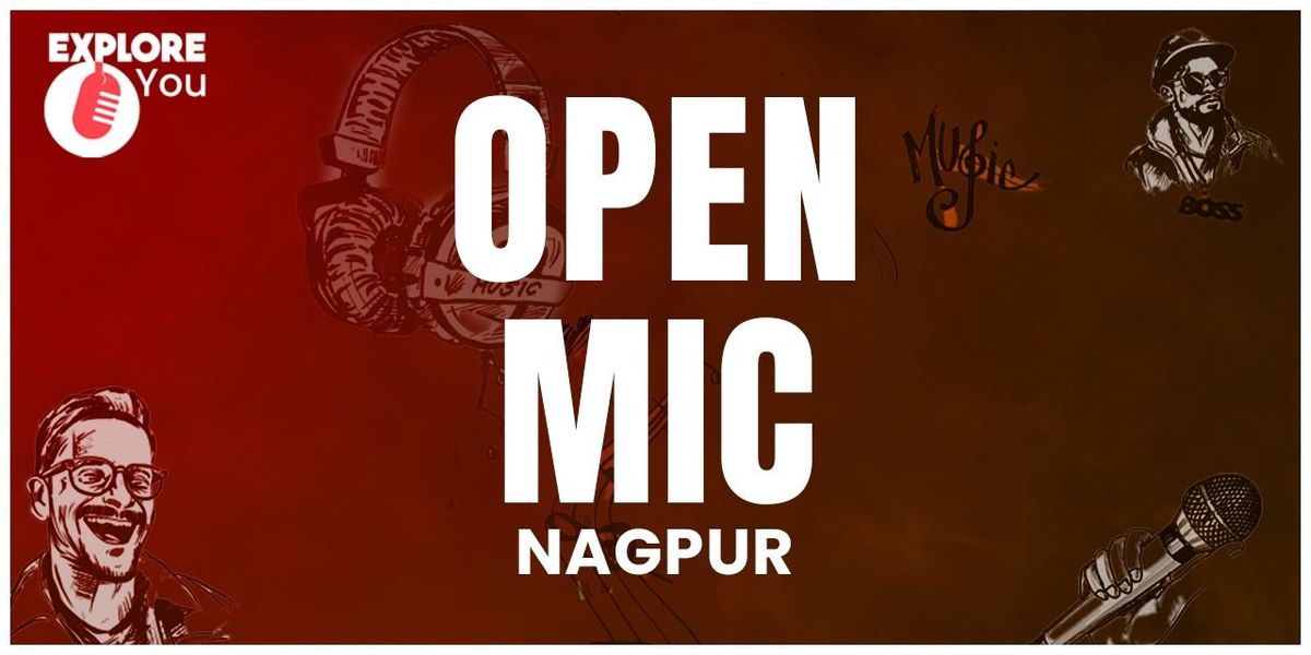 Open Mic by ExploreYou Nagpur