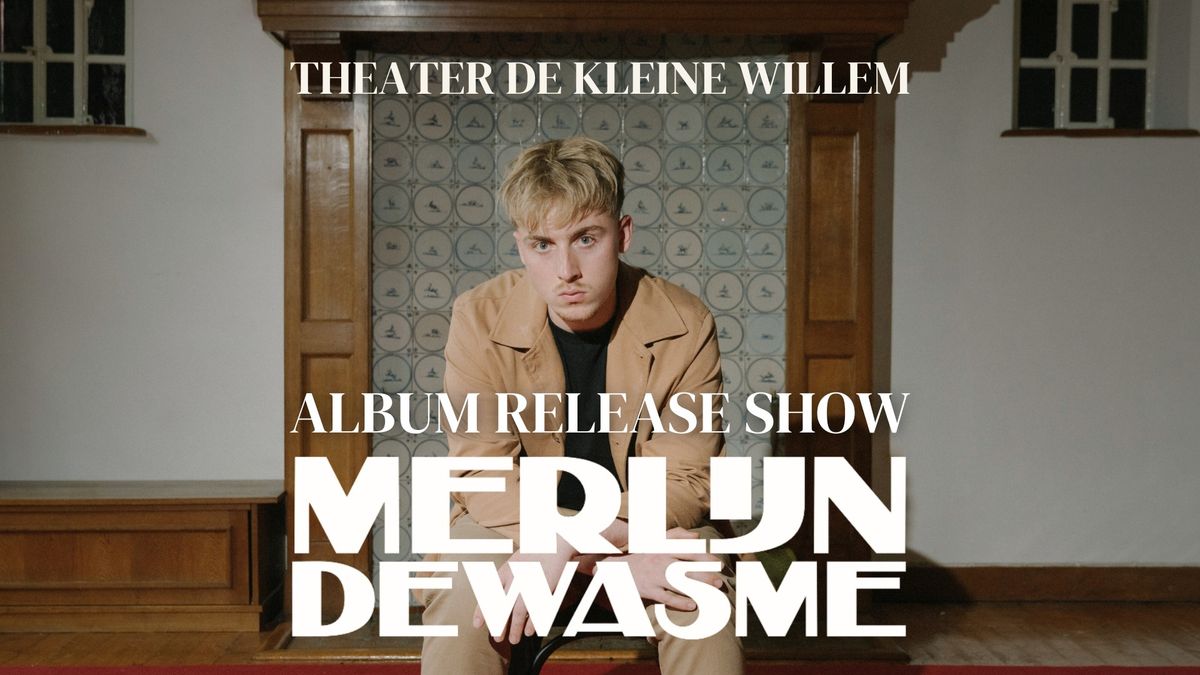 Album Presentatie Merlijn Dewasme