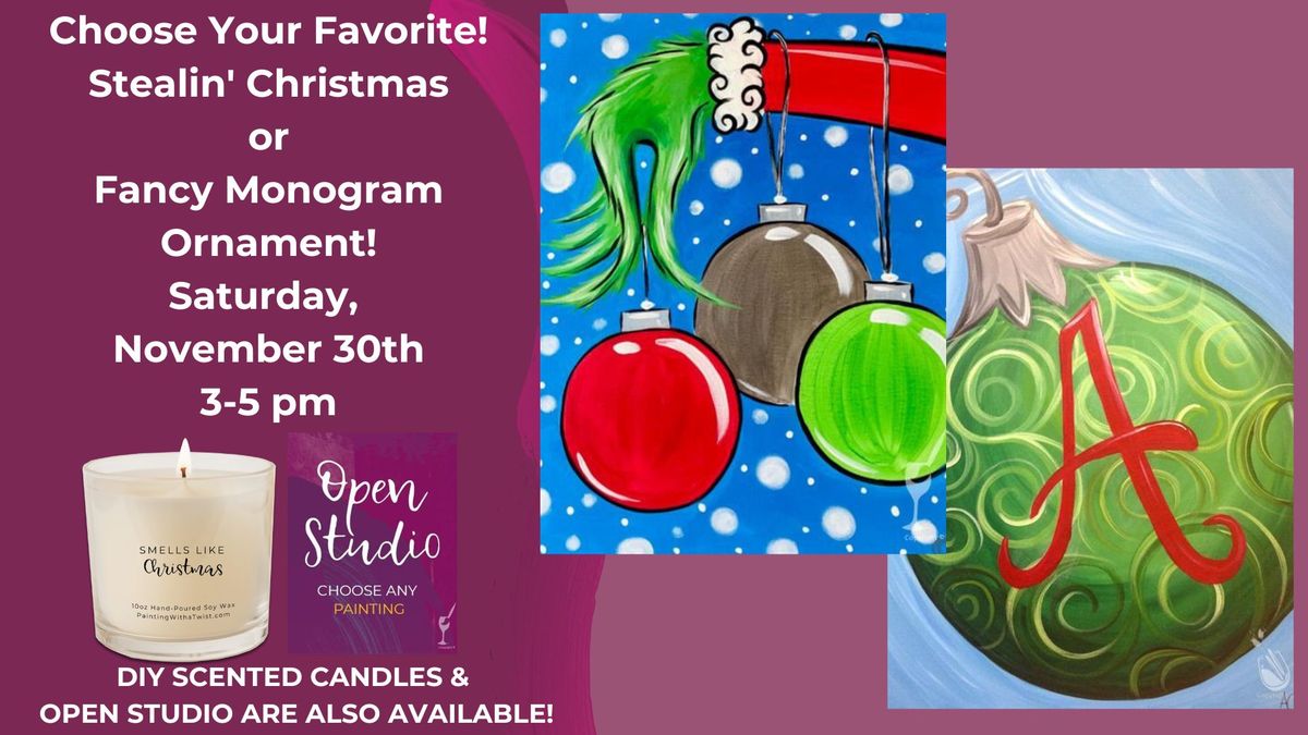 Steain' Christmas or Fancy Monogram Ornament Painting Event-Choose Your Favorite!