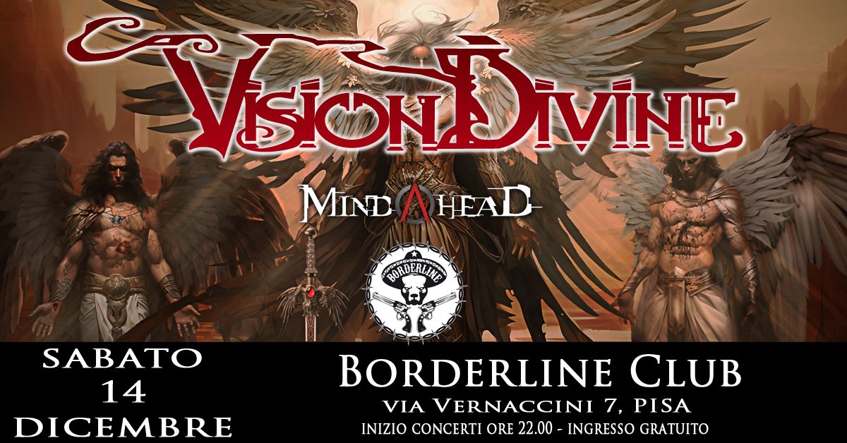 VISION DIVINE \/ MindAhead @ Borderline Club Pisa