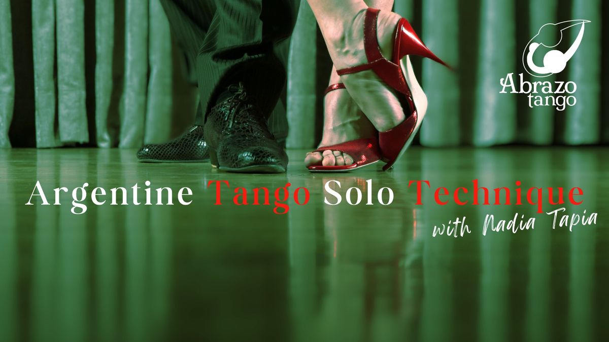 Argentine Tango Solo Technique with Nadia Tapia - Short course