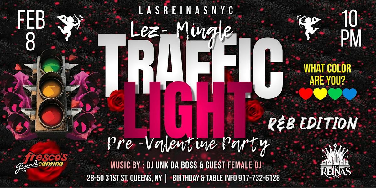 LEZ-MINGLE "TRAFFIC LIGHT" PRE-VALENTINE PARTY R&B EDITION