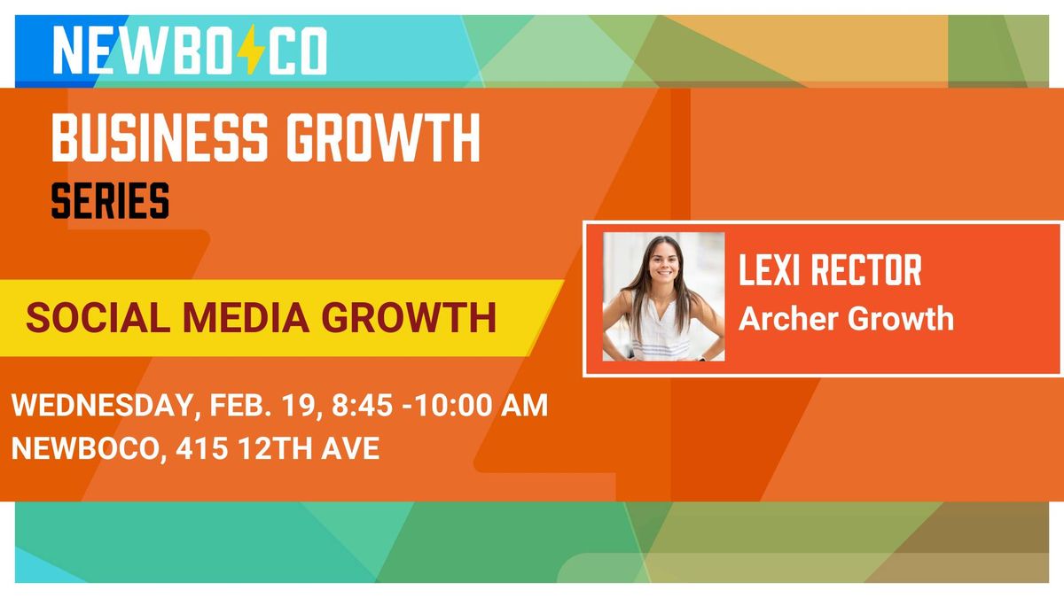 Business Growth Series: Social Media Growth with Lexi Rector