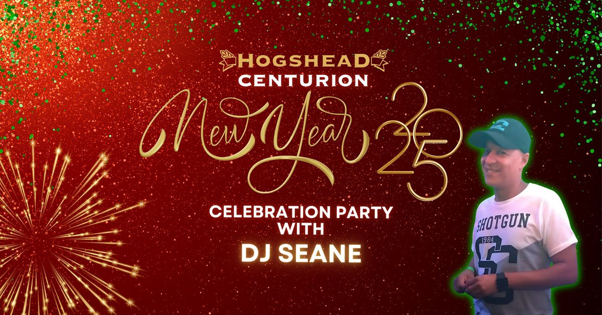 NYE Party at Hogshead Centurion with DJ SeanE