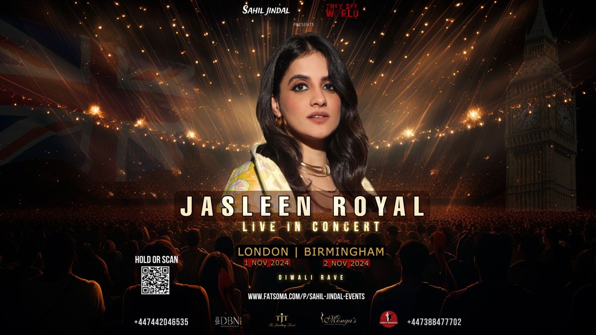 JASLEEN ROYAL (LIVE IN BIRMINGHAM)