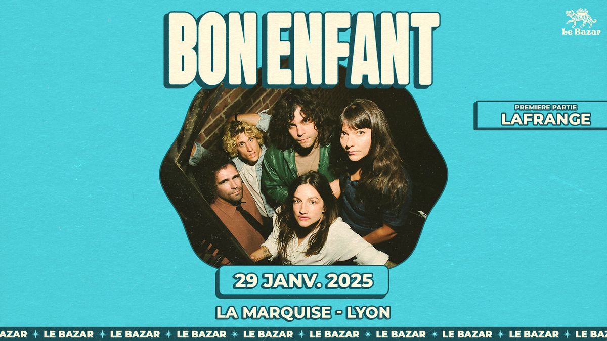 Bon Enfant + LaFrange - La Marquise - Lyon