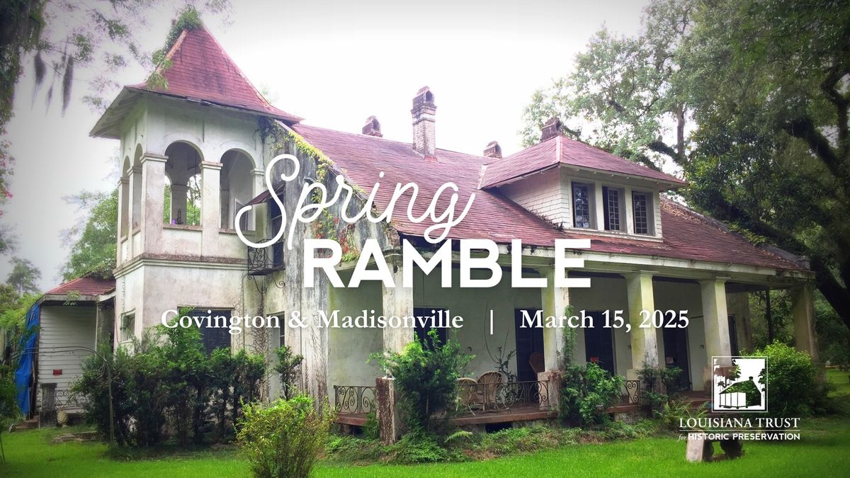 Spring 2025 Ramble: Covington & Madisonville