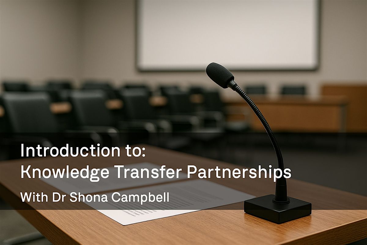 Workshop: Introduction to Knowledge Transfer Partnerships - Shona Campbell