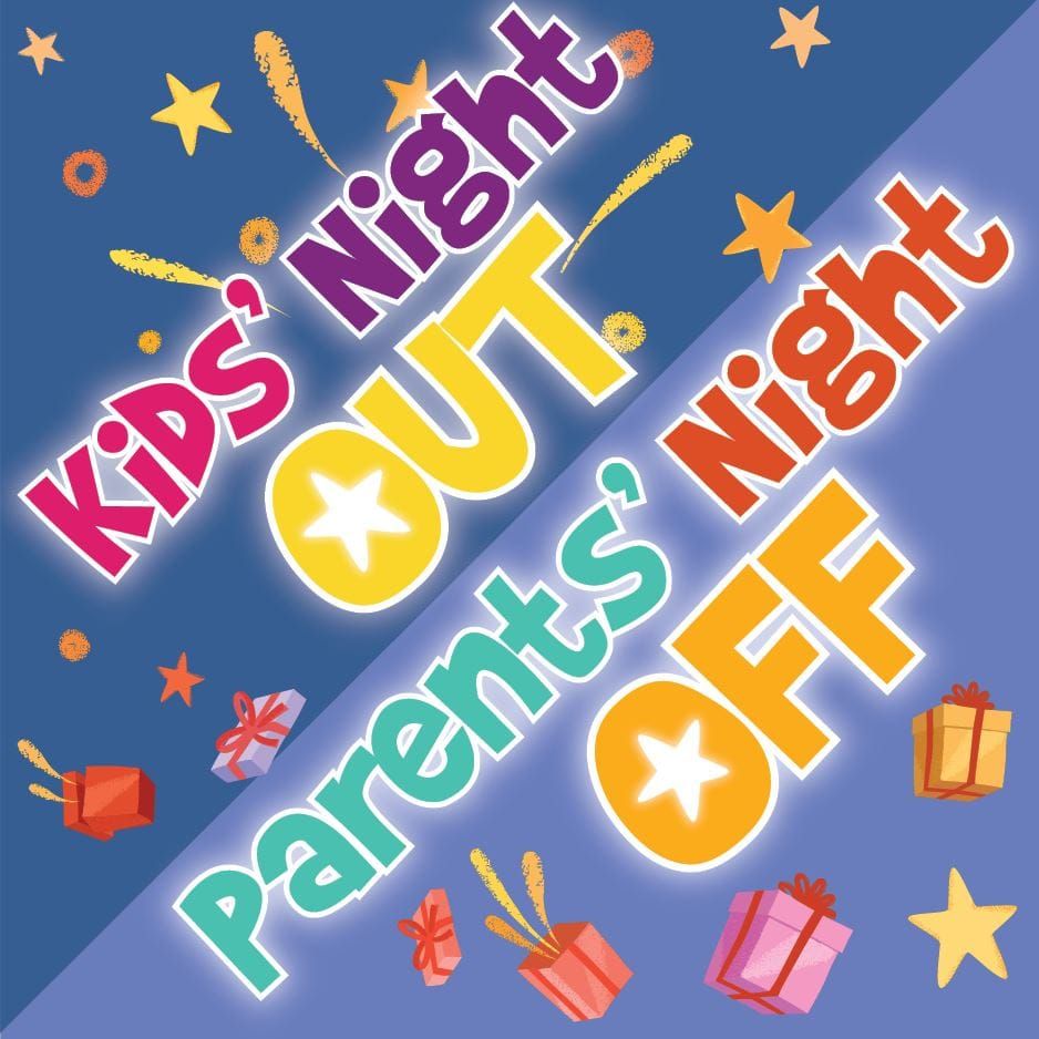 Kids Night Out, Parents Night Off! Pizza & Movie, & More!