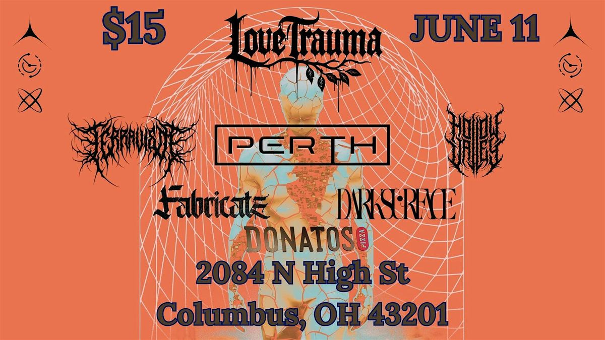 Love Trauma + Perth + Terra Vista + Hollow Valley + Dark Surface +Fabricate