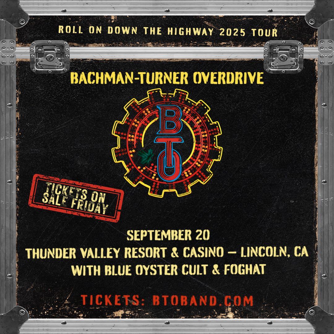 Bachman Turner Overdrive with Blue Oyster Cult and Foghat at The Venue at Thunder Valley Casino Resort