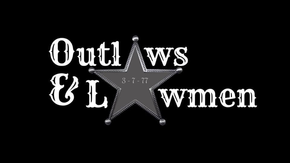 Outlaws & Lawmen BACK at The Sunrise!