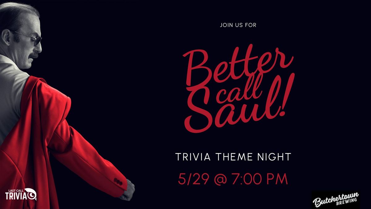 Better Call Saul Themed Trivia at Butchertown Brewing 7:00PM to 9:00PM