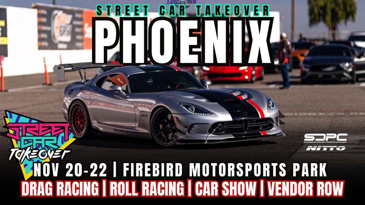 Street Car Takeover Phoenix, AZ | November 20-22 2025 | Presented by SDPC and Nitto