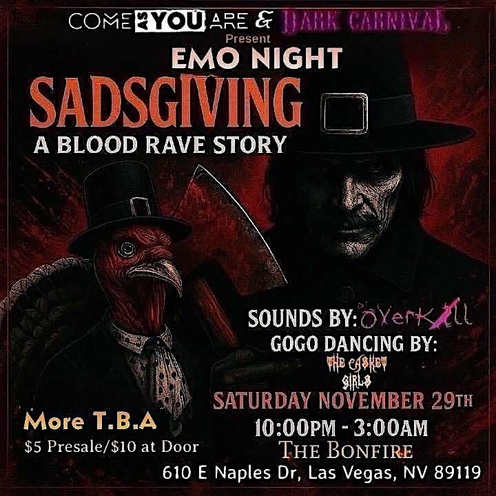 Come as You Are x Dark Carnival Emo Nighr Sadsgiving