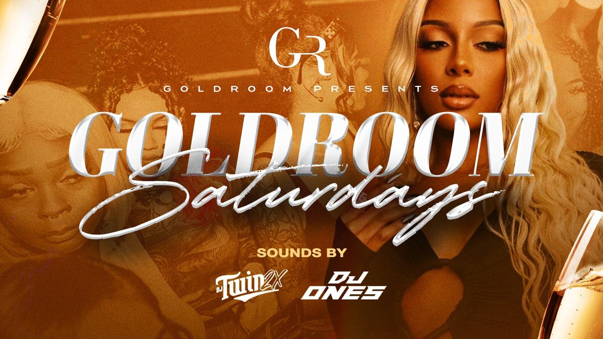 Goldroom Saturdays