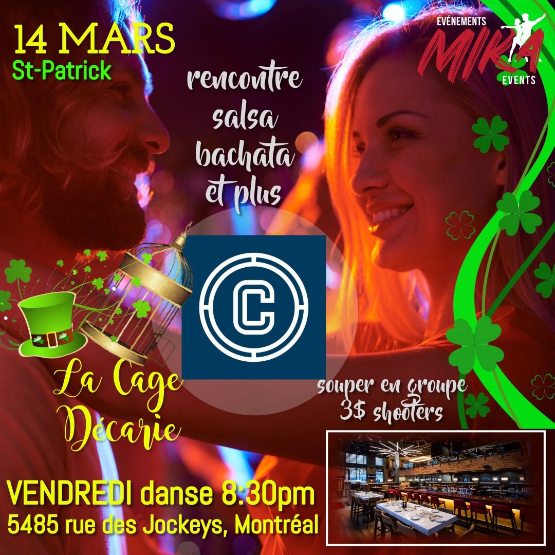 VENDREDI 14 MARS - Rencontre salsa-bachata et plus, La Cage D\u00e9carie