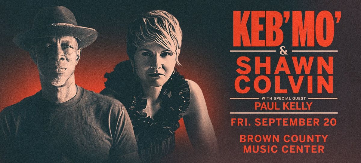Keb' Mo' & Shawn Colvin with special guest Paul Kelly