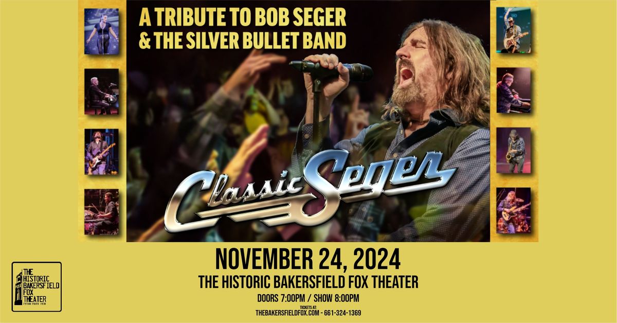 Classic Seger: Bob Seger's Greatest Hits Live in Bakersfield