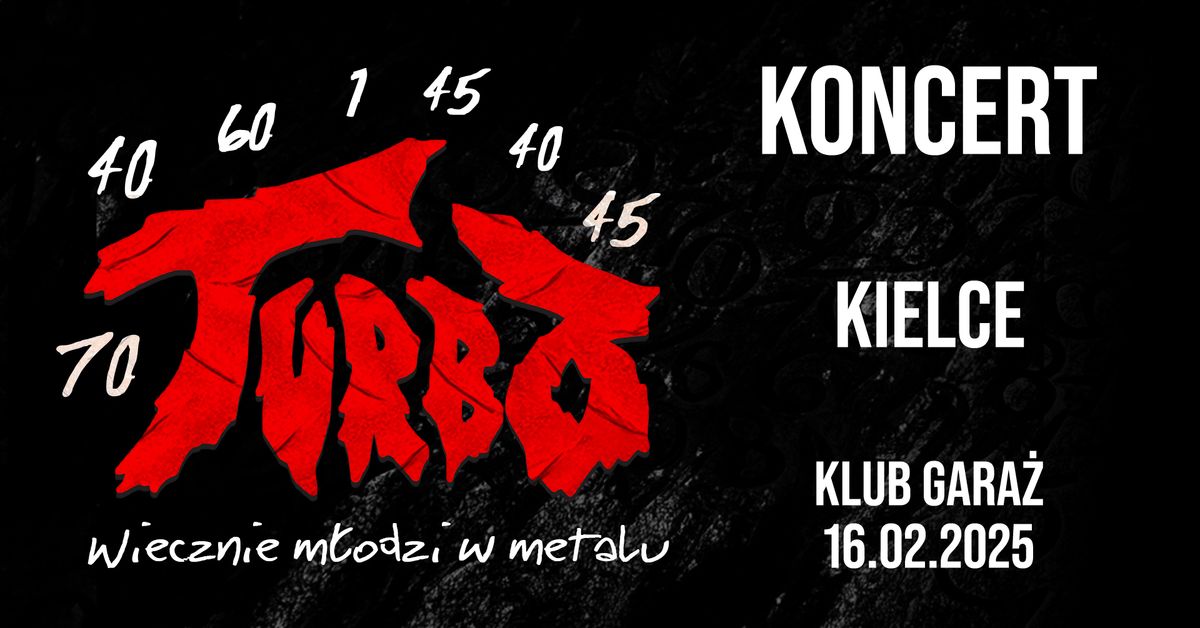 Wiecznie m\u0142odzi w metalu - Koncert TURBO w Kielcach