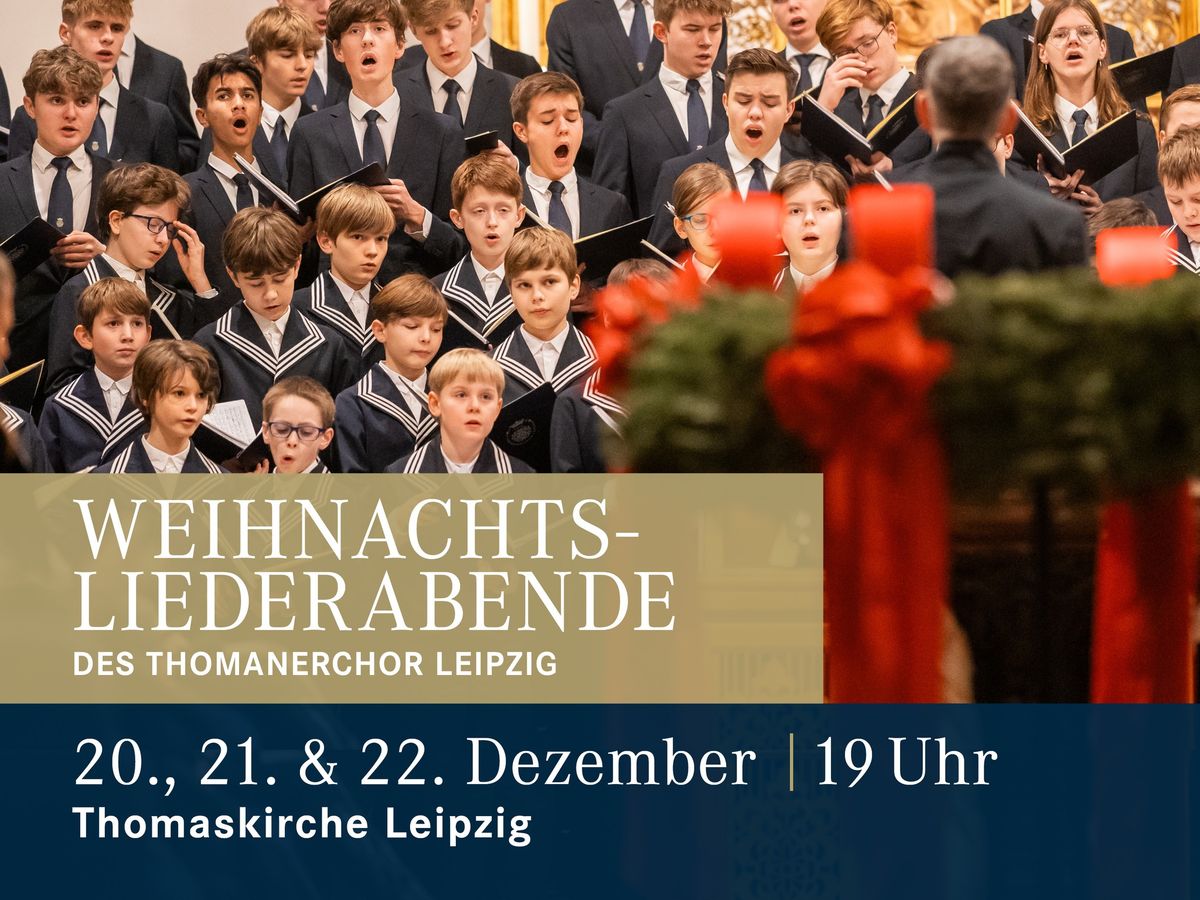 Weihnachtsliederabend des THOMANERCHOR Leipzig