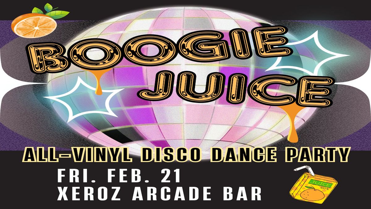 \ud83c\udf4aBOOGIE JUICE \ud83c\udf4aAll-vinyl disco night