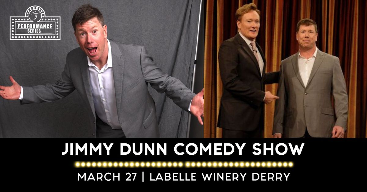 Jimmy Dunn Comedy Show (LaBelle Winery - Derry, NH)