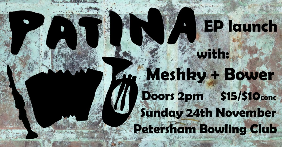 Patina EP Launch with Meshky & Bower