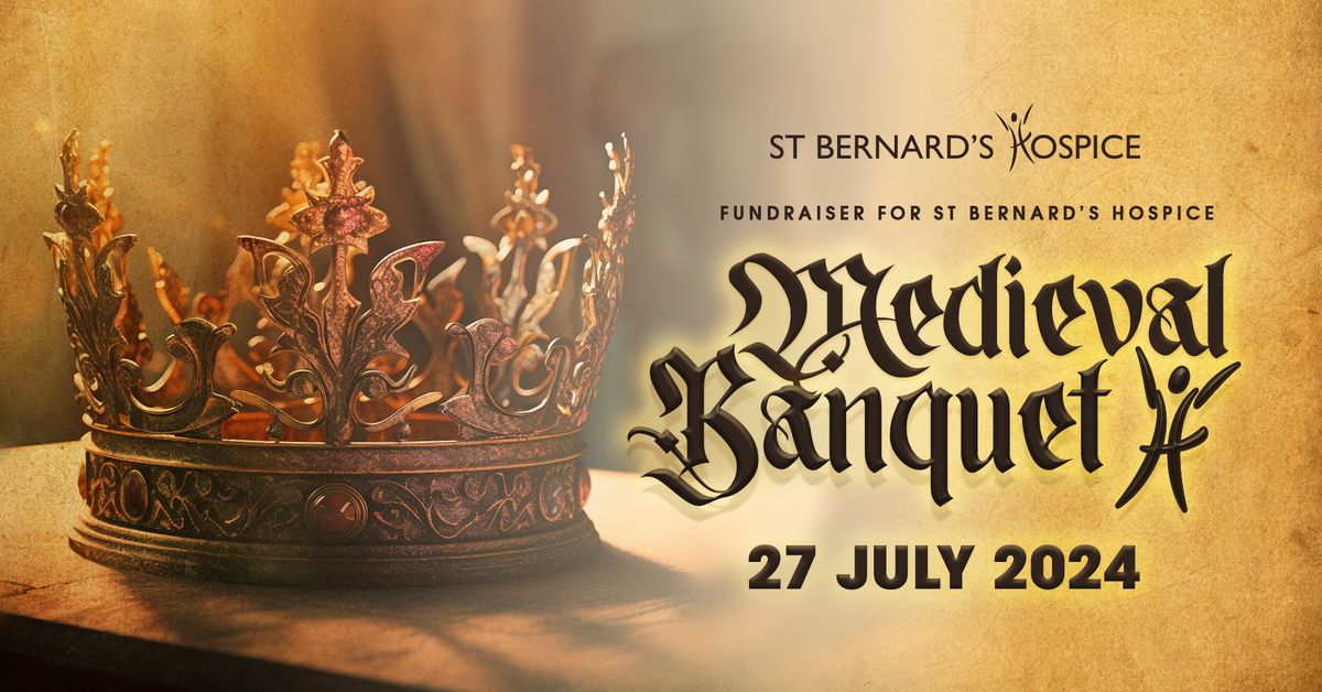 Medieval Banquet Fundraiser in aid of St Bernard's Hospice