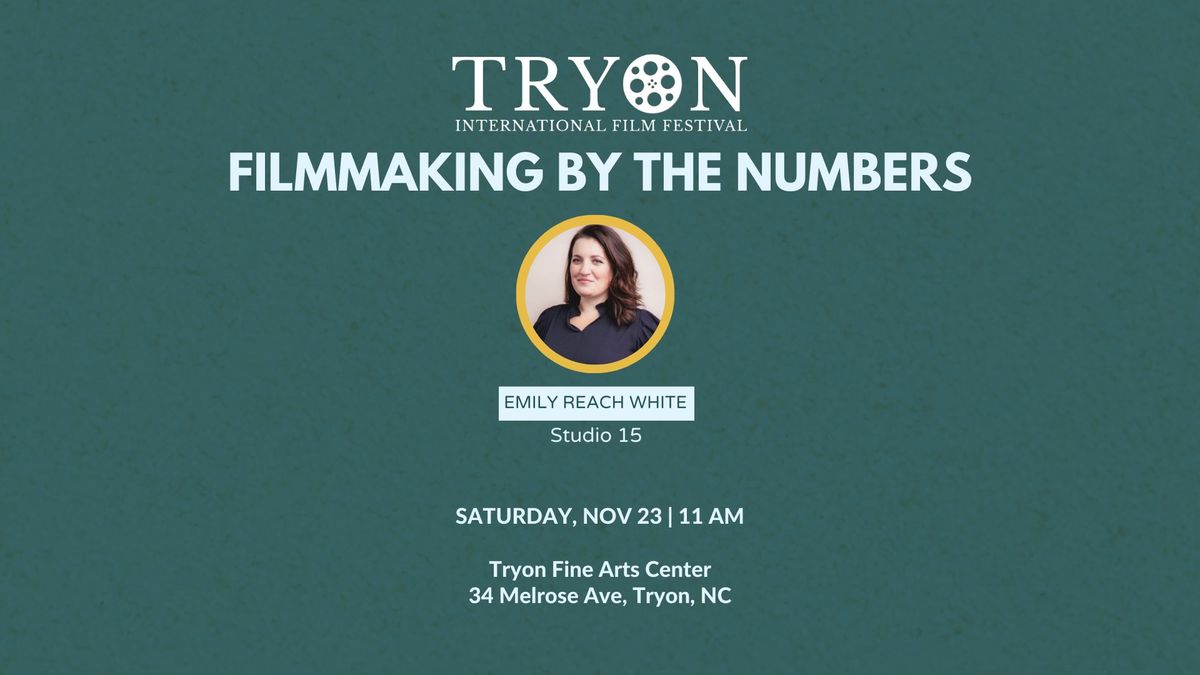 Filmmaking by the Numbers | Hosted by Emily Reach White