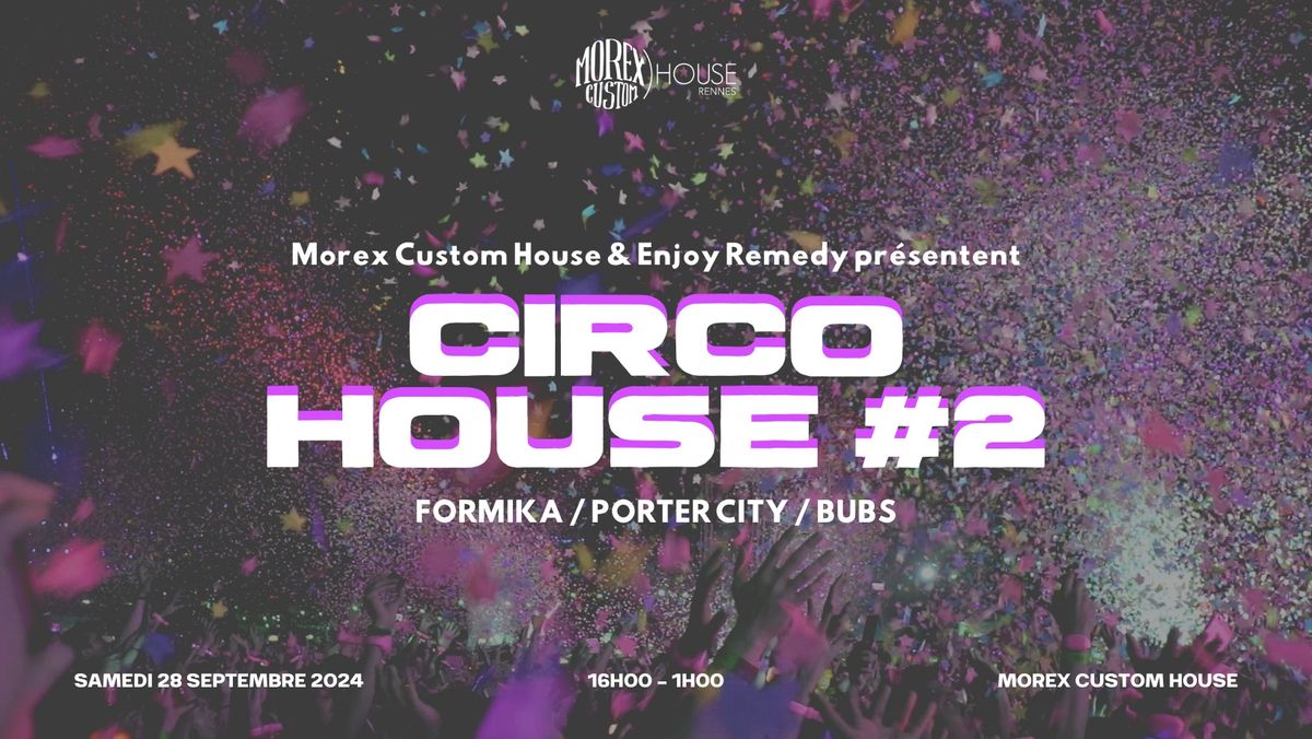 CIRCO- HOUSE by ENJOY REMEDY #2