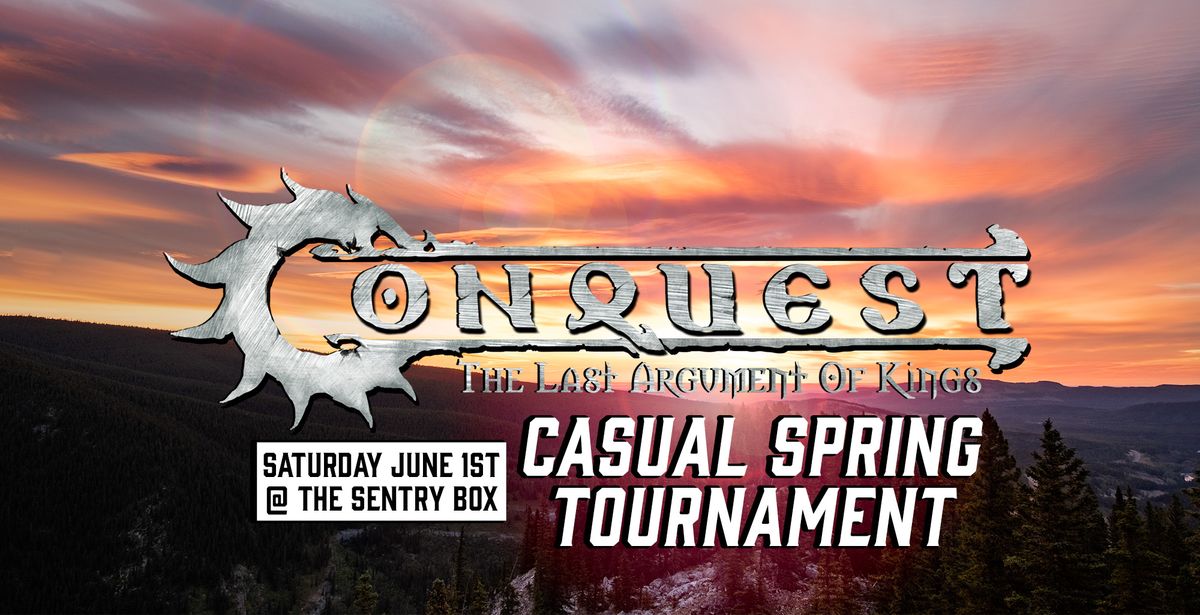 The Last Argument of Spring (Casual Conquest Tournament)