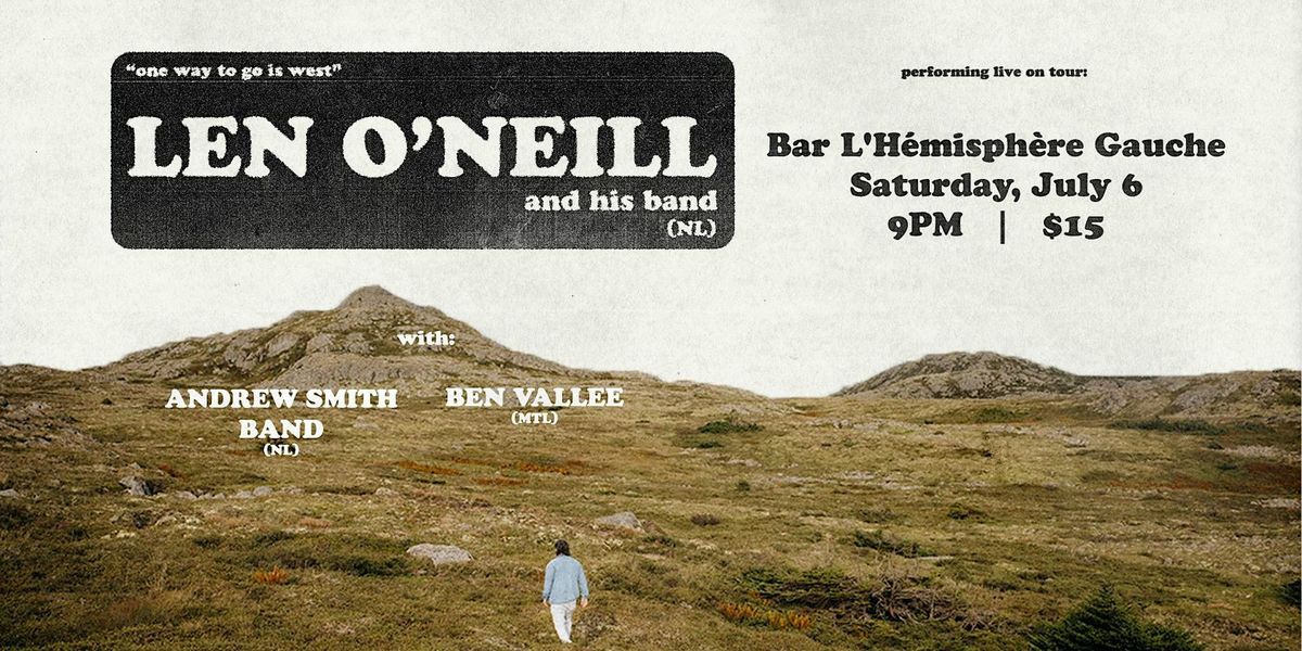 Len O'Neill + band, Andrew Smith Band, Ben Vallee: Bar L'Hemisphere Gauche