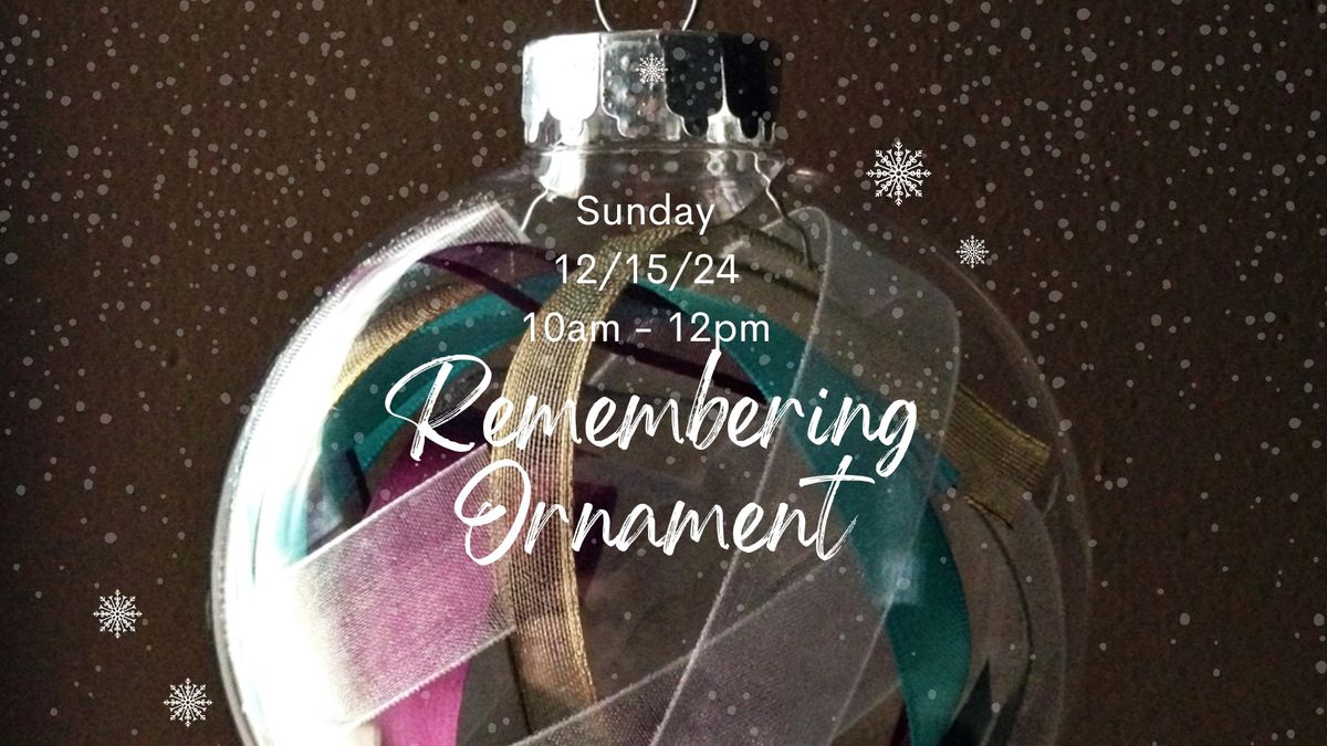 Pet Loss Support Quarterly Event - Remembering Ornament