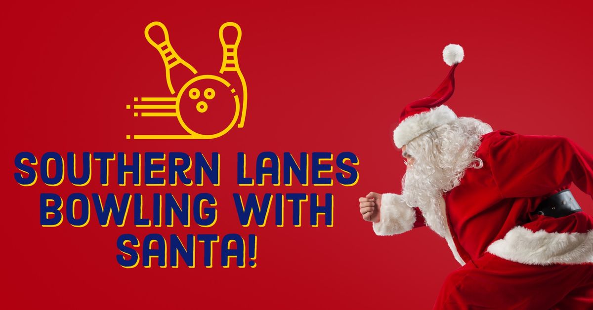 Southern Lanes Bowling With Santa 2024!