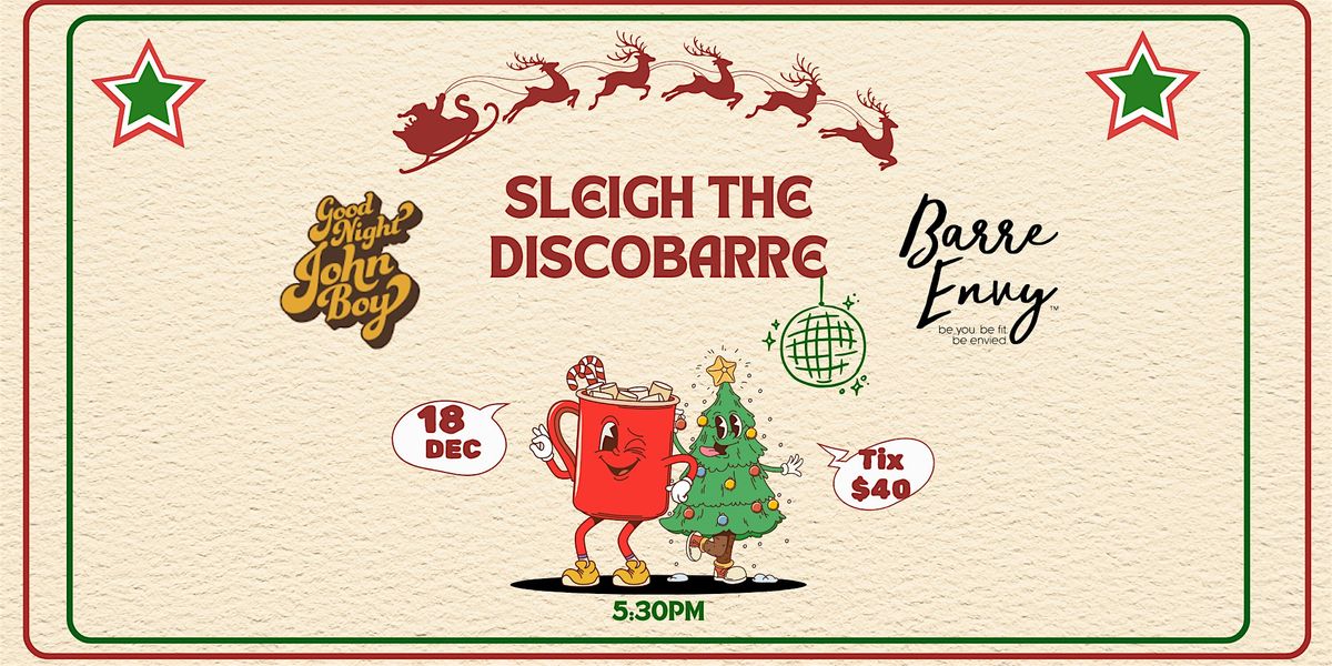 Sleigh the DiscoBarre