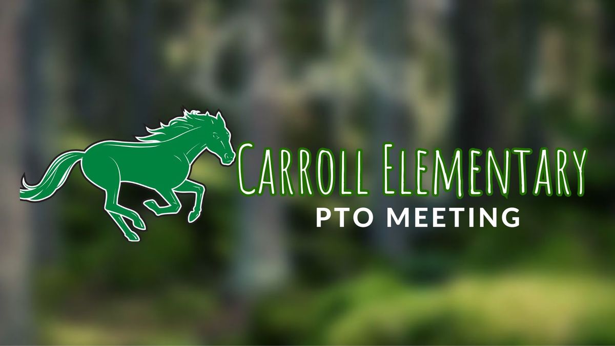 Carroll PTO Meeting\/Annual Meeting