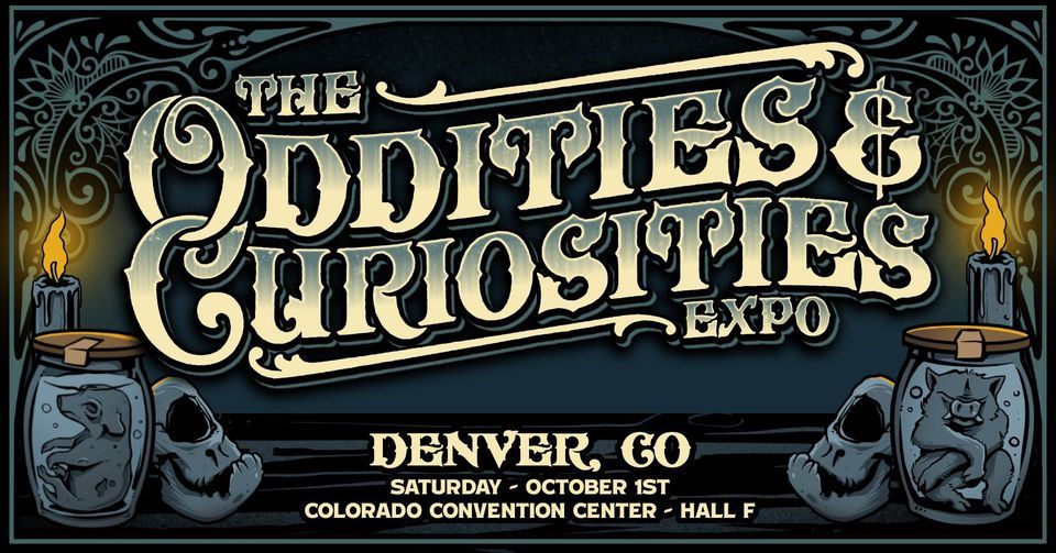 Denver Oddities & Curiosities Expo 2022