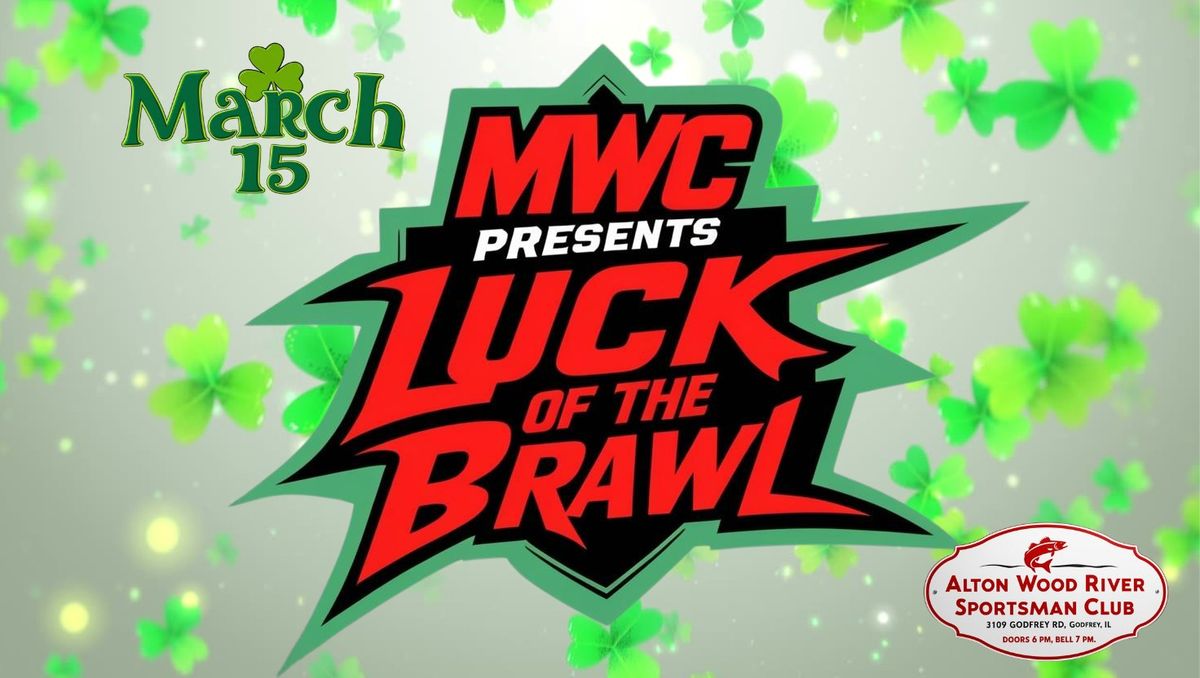 MWC Presents Luck of the Brawl