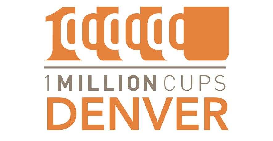 1 Million Cups Denver at Green Spaces