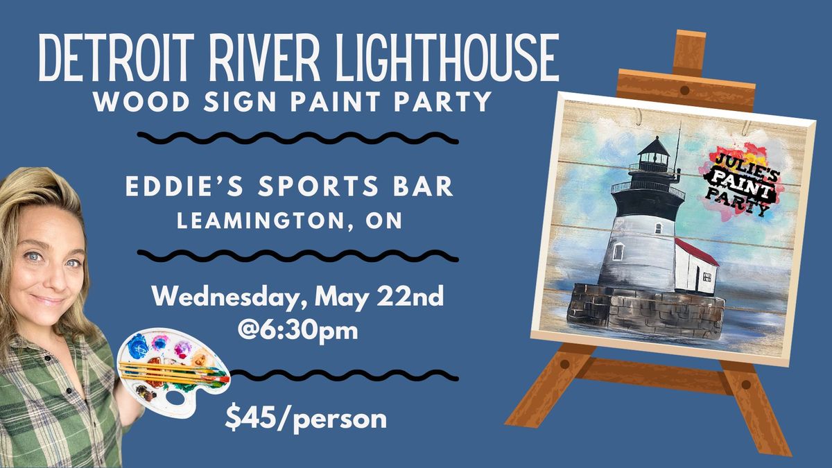 "Detroit River Lighthouse" Wood Sign Paint Party at Eddie's Sports Bar