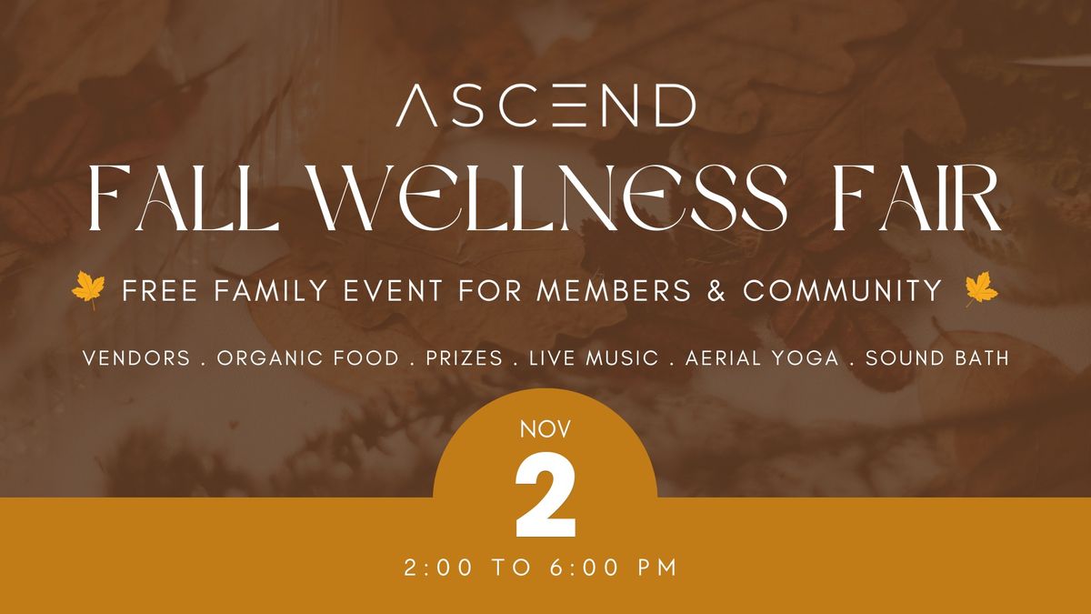 FALL WELLNESS FAIR *Member Appreciation & Community Event for the Whole Family