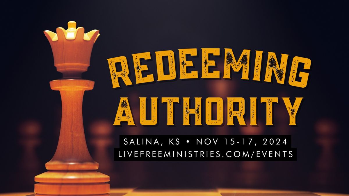 Redeeming Authority - a Live Free Retreat