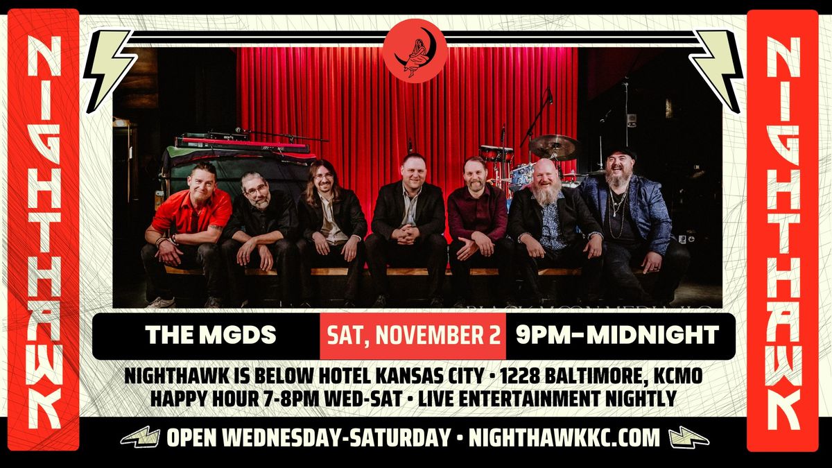 The MGDs at 9PM at Nighthawk on Saturday, November 2