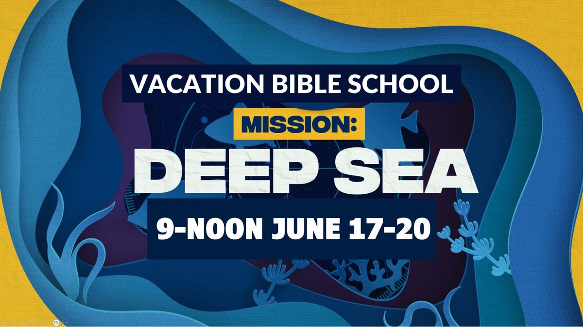 Mission: Deep Sea Vacation Bible School