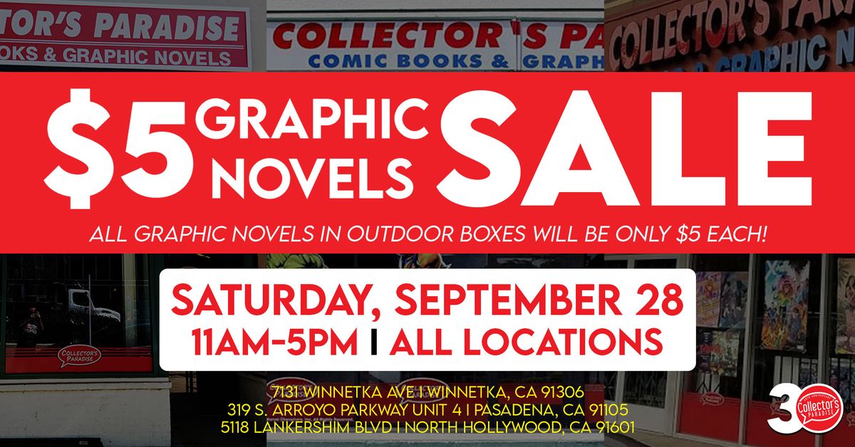 $5 GRAPHIC NOVEL SALE @ ALL COLLECTOR'S PARADISE LOCATIONS