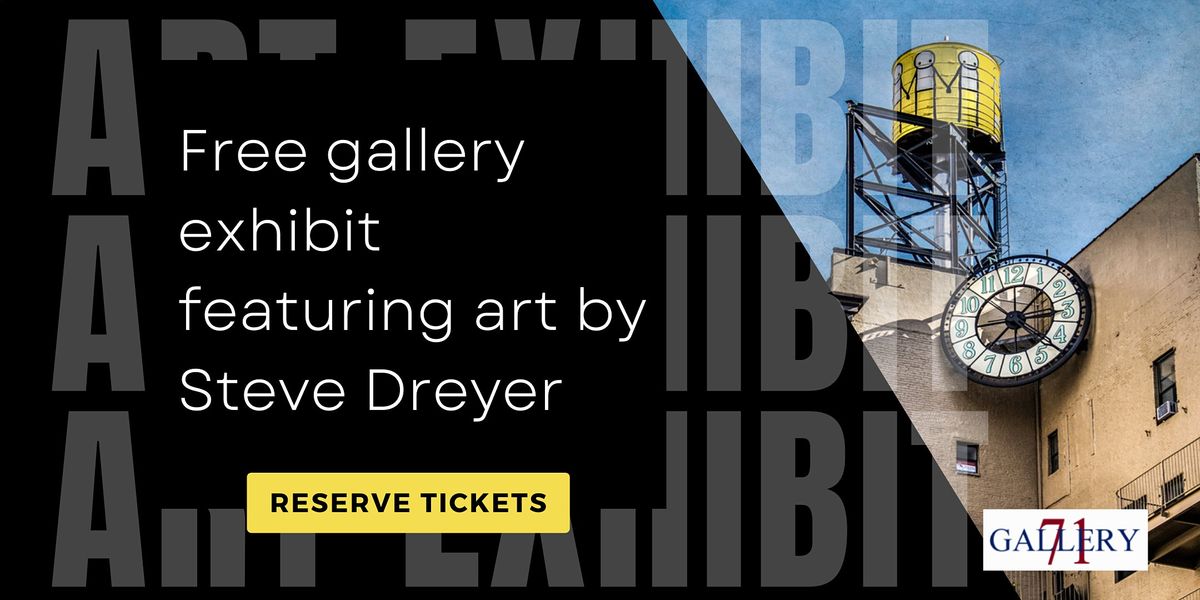 Steve Dreyer Exhibition