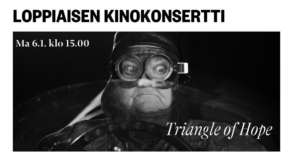 Loppiaisen kinokonsertti: Triangle of Hope